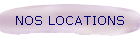 NOS LOCATIONS
